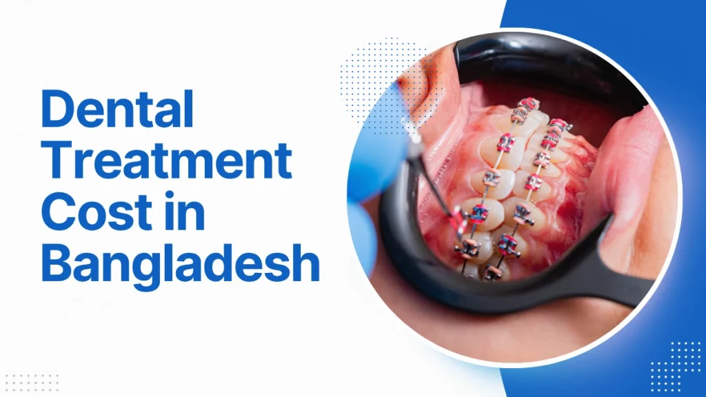 Dental Treatment Cost in Bangladesh